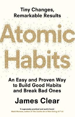 Atomic Habits An Easy and Proven Way to Build Good