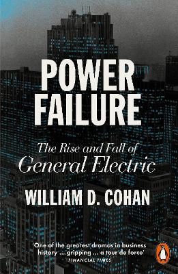 Power Failure The Rise and Fall of General Electric