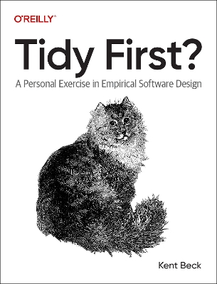 Tidy First? A Personal Exercise in Empirical Software Design