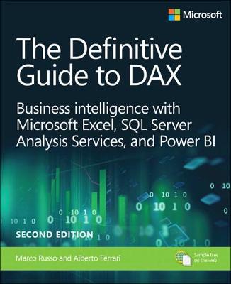 Definitive Guide to DAX, The  Business intelligence for Microsoft Power BI, SQL Server Analysis Services, and Excel