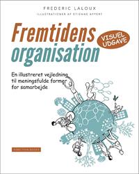 Fremtidens organisation en illustreret vejledning