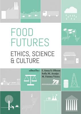 Food futures: ethics, science and culture 